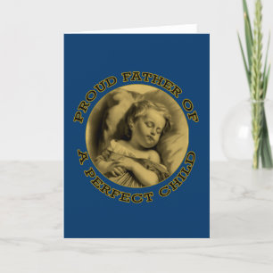 CARTÃO PROUD FATHER OF A PERFECT CHILD