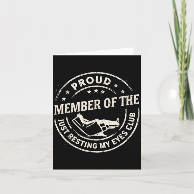Cartão Proud Member Of The Just Resting My Eyes Club Dad  (Frente)