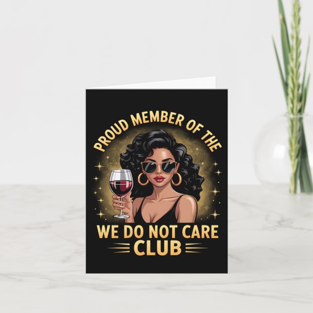 Cartão Proud Member Of The We Do Not Care Club Funny Quot (Frente)