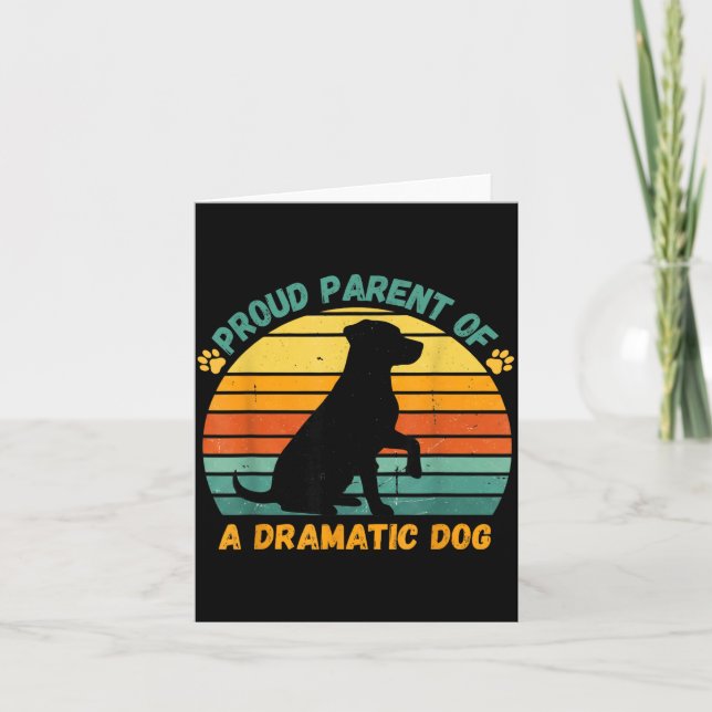 Cartão Proud Parent Of A Dramatic Dog Funny Pet Parent Hu (Frente)