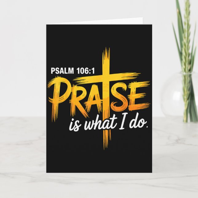 Cartão Psalm 104 Praise Is What I Do Christian  (Frente)