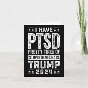 Cartão Ptsd Bonito Cansado De Democratas Estúpidos Trump 