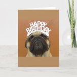 Cartão Pug Birthday Card<br><div class="desc">Card with a funny pug on it for birthdays.</div>