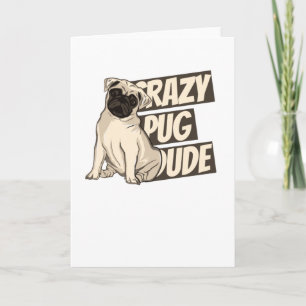 Cartão Pug Dude Louco