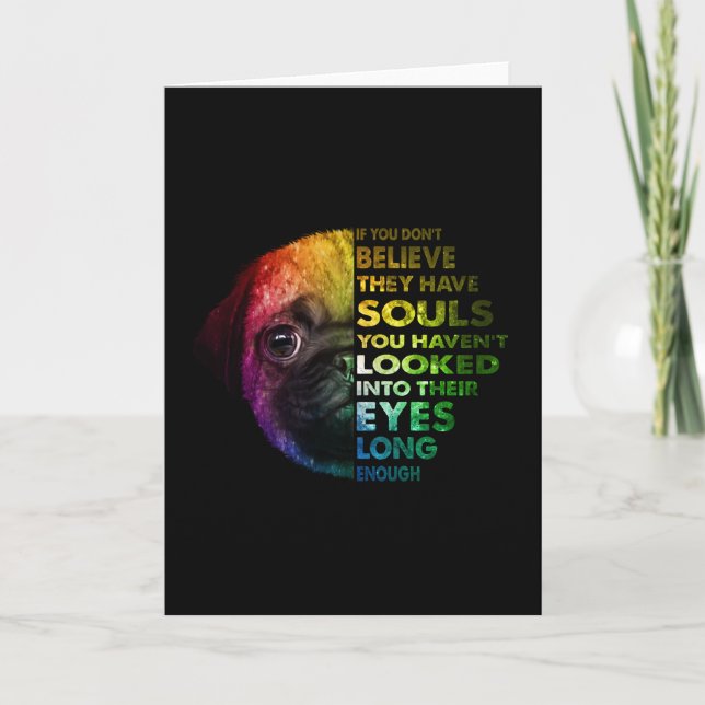 Cartão Pug Se Não Acredita Que Têm Almas A Pug (Frente)