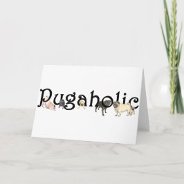 Cartão Pugaholic