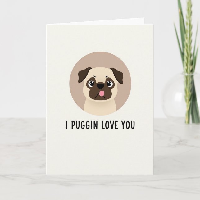 Cartão Puggin Love You Card (Frente)