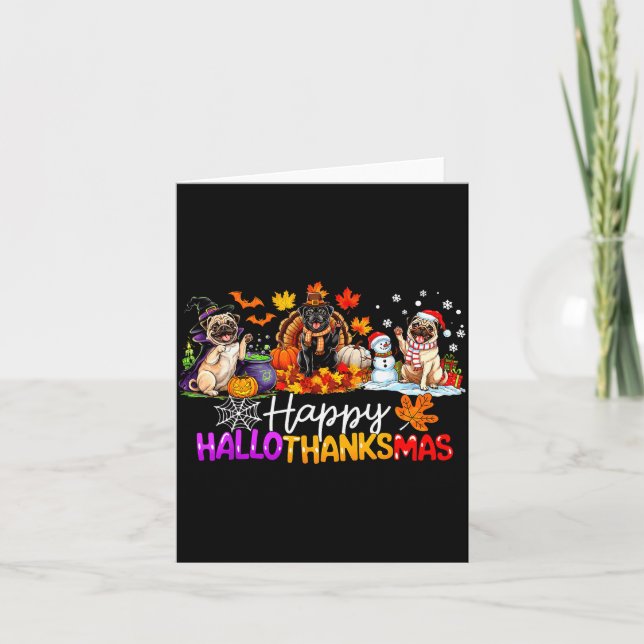 Cartão Pugs Hallothanksmas Dog Lovers Funny Christmas Mer (Frente)