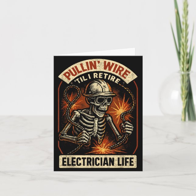 Cartão Pullin Wire Til I Retire Funny Electrician Lineman (Frente)