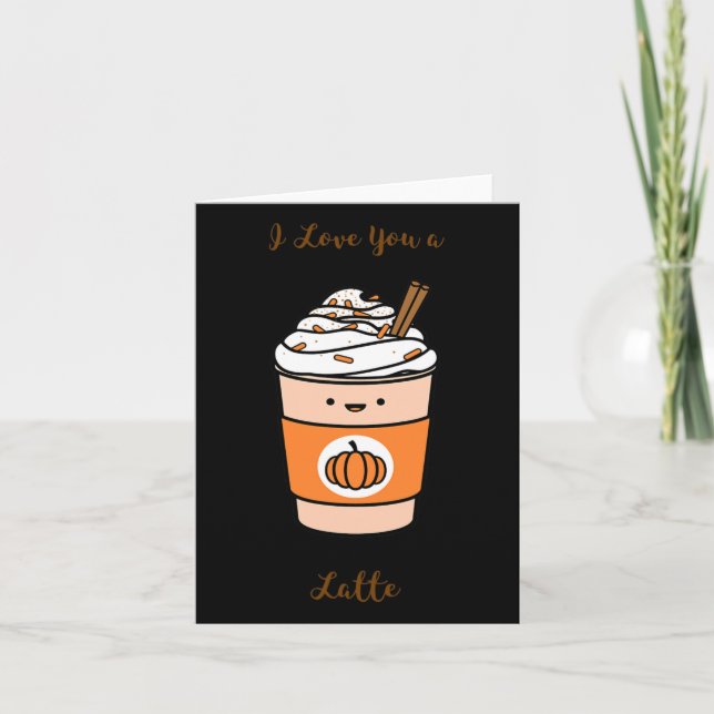 Cartão Pumpkin Spice Latte Eu Te Amo Um Latte (Frente)