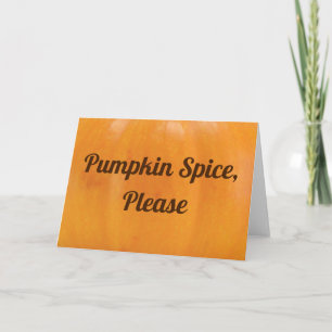 Cartão Pumpkin Spice, por favor
