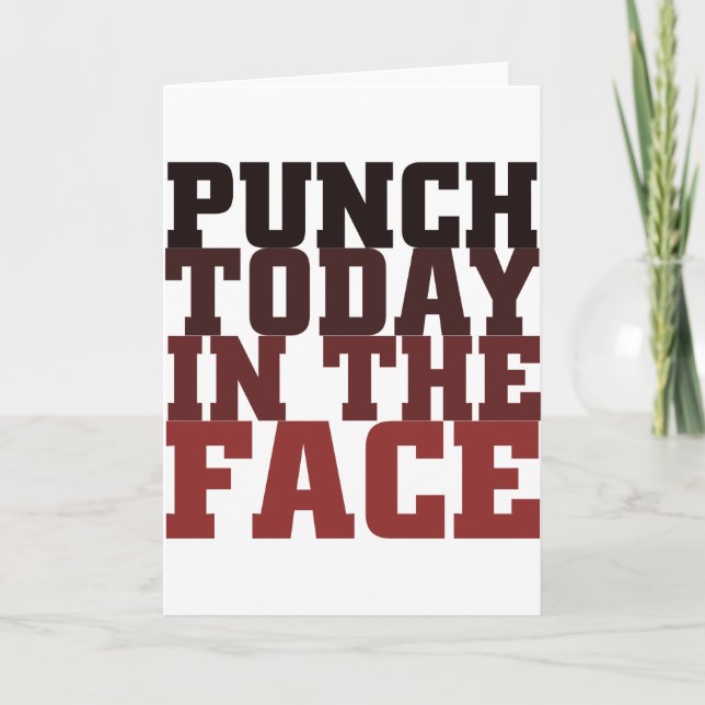 Cartão Punch today in the face motivational saying (Frente)