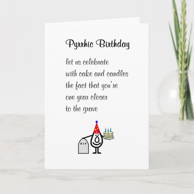 Cartão Pyrrhic Birthday Um Poema De Aniversário Engraçado (Frente)