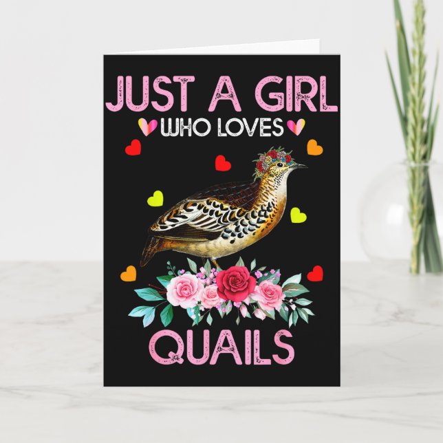 Cartão Quail Bird Lover Gift Just A Girl Who Loves Quails (Frente)