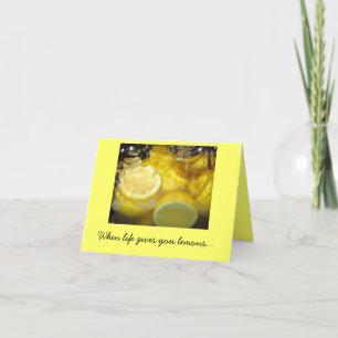 Cartão Quando a vida te dá limões...