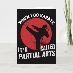 Cartão Quando Eu Faço Karatê É Chamado Artes Parciais 11