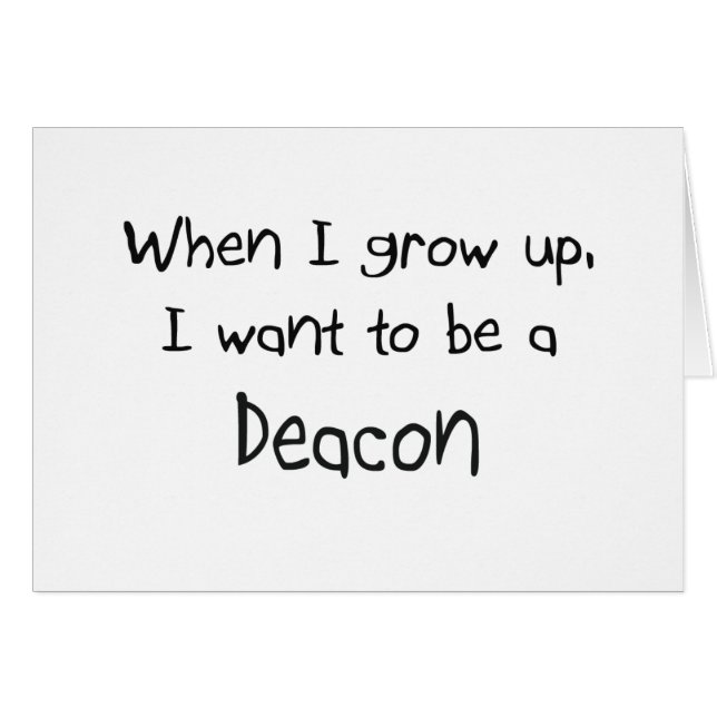 Cartão Quando eu me cresço acima queira ser um diácono (Frente Horizontal)