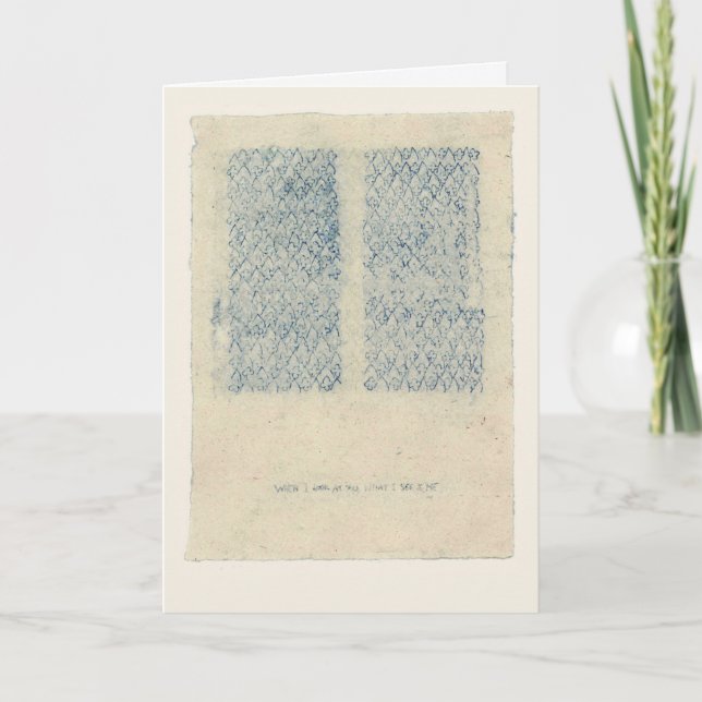 Cartão Quando olho para você, o que vejo sou eu. (Frente)