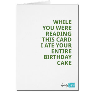 Cartão Quando você lia este cartão, eu comi seu bolo