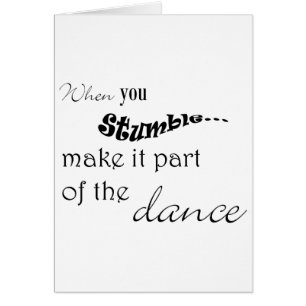 Cartão Quando você tropeço lhe fizer a parte da dança