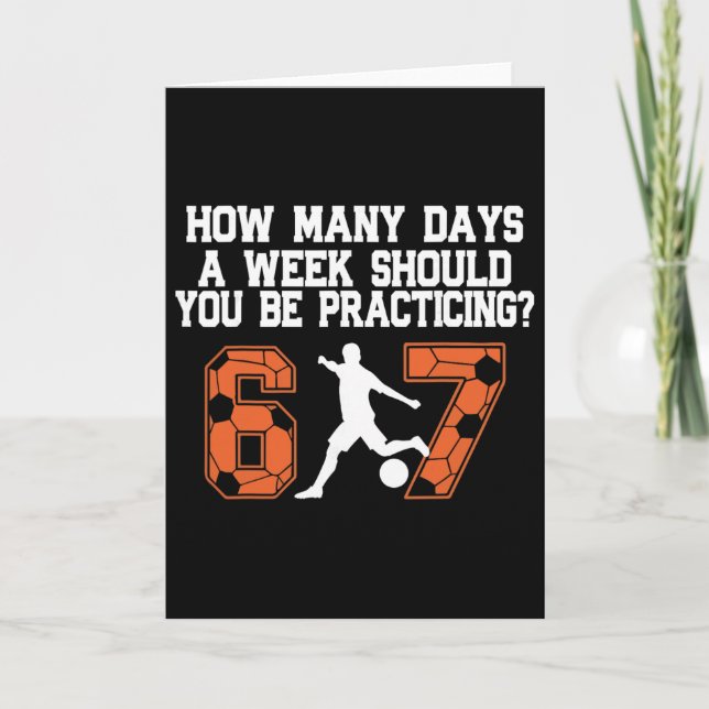 Cartão Quantos Dias Engraçado 67 Meme Futebol Praticando  (Frente)