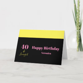 Cartão Quarenta e Adorando 40º Aniversário Amarelo Preto