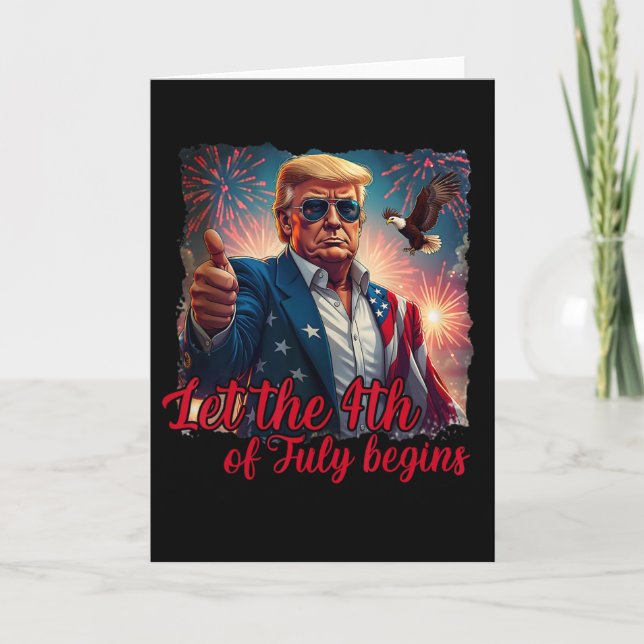 Cartão Que Comece o 4 de Julho Divertido Trump Fogo Ameri (Frente)