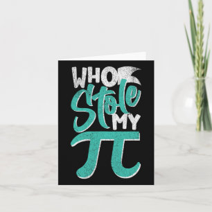 Cartão Que Roubou O Nerd De Matemática Do Meu Pie Pi Day
