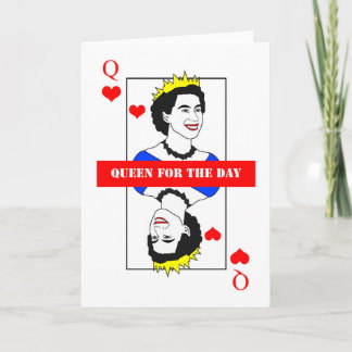 Cartão Queen for the DAY!