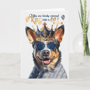 Cartão Queensland Heeler Dog King para o dia feliz aniver