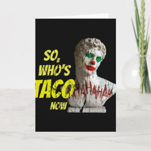 Cartão Quem é Taco Now Pro-trump Engraçado Liberal Desenc