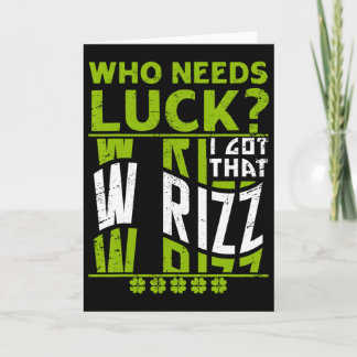Cartão Quem Precisa de Sorte Eu Tenho Esse W Rizz, St Pat