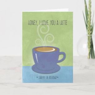 Cartão Querido aniversário, eu te amo um latão, café