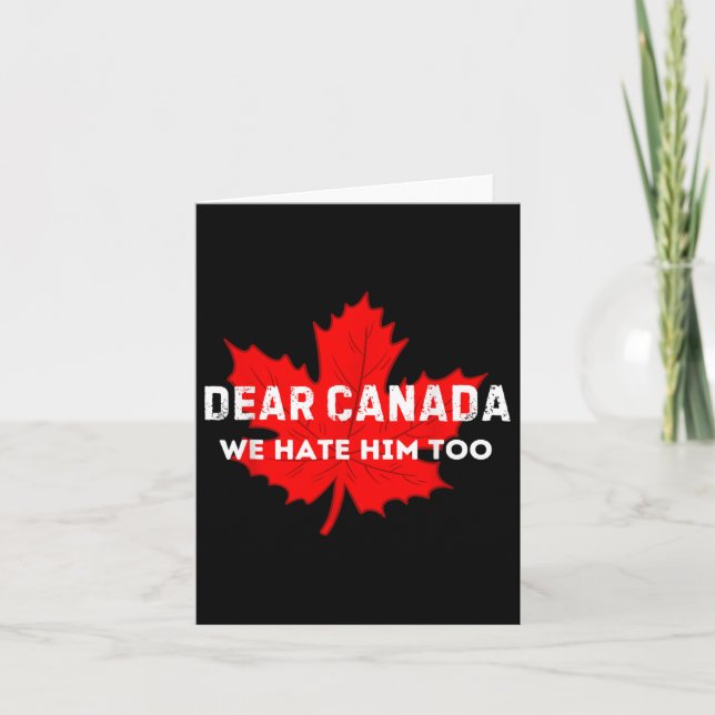 Cartão Querido Canadá, Nós O Odiamos Ao Canadá (Frente)