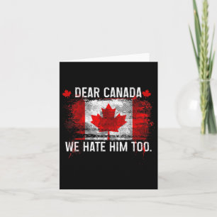 Cartão Querido Canadá, Também O Odiamos - Donald Trump Pr