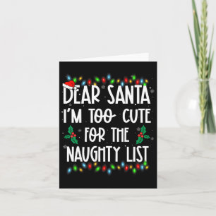 Cartão Querido Papai Noel Eu Sou Muito Fofo Para A Lista 