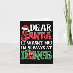 Cartão Querido Papai Noel Não Fui Eu Estou Sempre Na Danç
