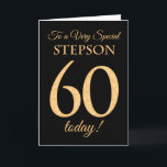 Cartão Quic 60º efeito Dourado em Black, Stepson Birthday<br><div class="desc">Um cartão de aniversário chic 60º para um "Stepson Muito Especial",  com um número 60 composto por números de efeito ouro e a palavra "Stepson",  em efeito ouro,  sobre fundo negro. A mensagem dentro,  que podem mudar se quiserem,  é "Parabéns"</div>