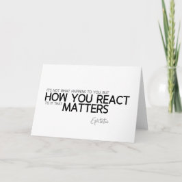 Cartão QUOTES: Epictetus: How you react