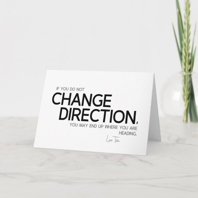 Cartão QUOTES: Lao Tzu: Change direction (Frente)