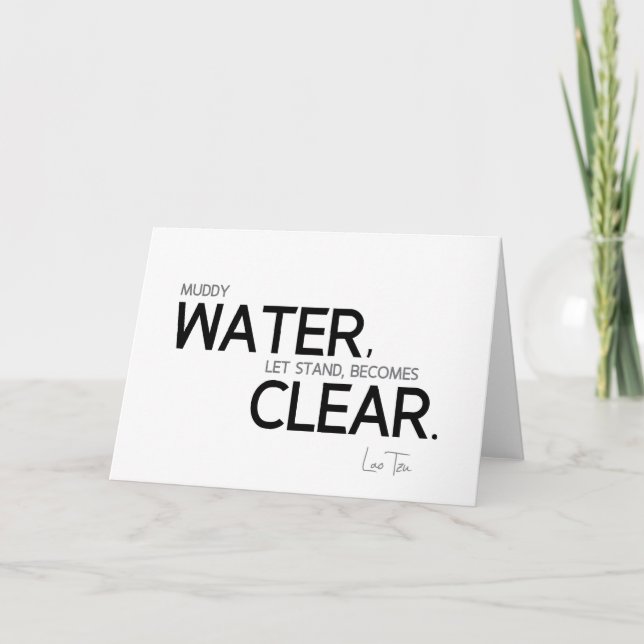 Cartão QUOTES: Lao Tzu: Muddy water (Frente)