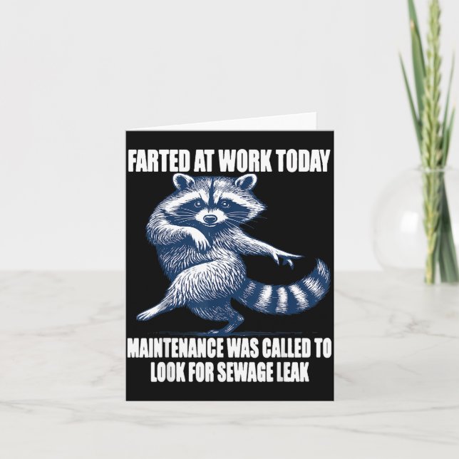Cartão Raccoon Farted At Work Today Maintenance Was Calle (Frente)