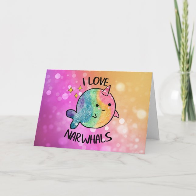 Cartão Rainbow Sparkle I Love Narwhals (Frente)