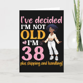 Cartão Rainha Negra Não Sou Velha Tenho 38 Mais Frete E E