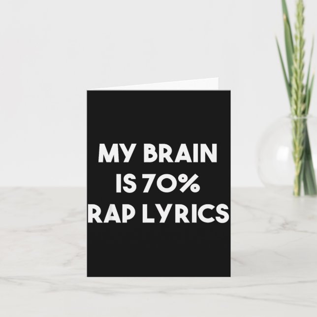 Cartão Rap Music Gift Funny Rapper Joke Brain Is 70% Rap  (Frente)