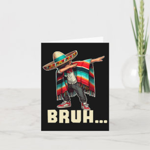 Cartão Rapaz Mexicano Dabbing Bruh Poncho Funny Cinco De