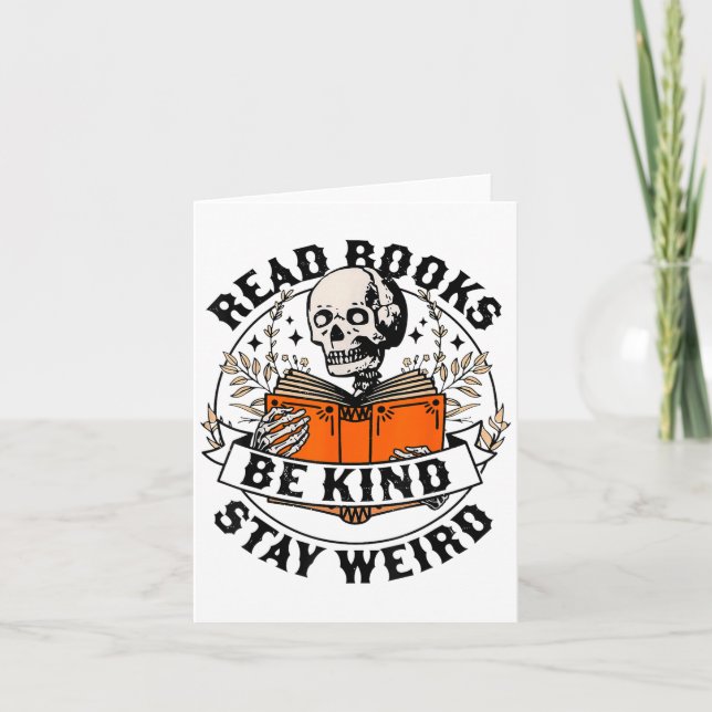 Cartão Read Books Be Kind Stay Weird Skeleton Reading Hal (Frente)