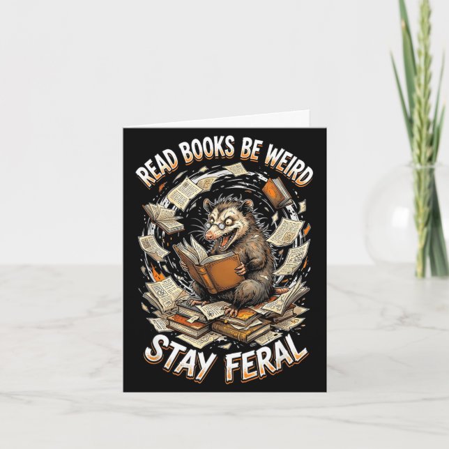 Cartão Read books be weird stay feral funny opossum (Frente)