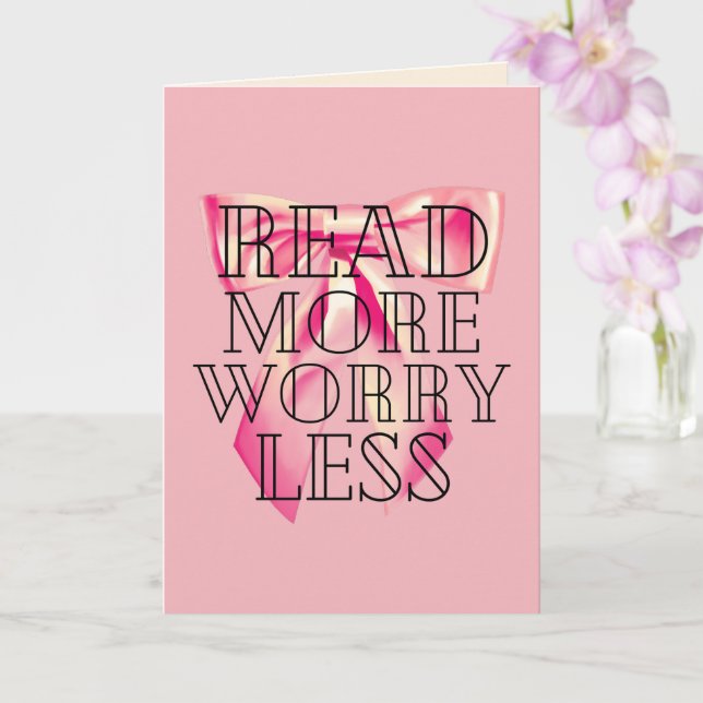 Cartão Read More Worry Less Coquette Pink Bow (Orquídea)