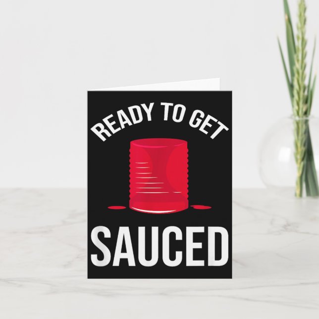 Cartão Ready To Get Sauced Funny Cranberry Sauce Thanksgi (Frente)